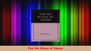 Read  The No Plays of Japan EBooks Online
