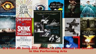 Download  Its Not All Song and Dance A Life Behind the Scenes in the Performing Arts PDF Free