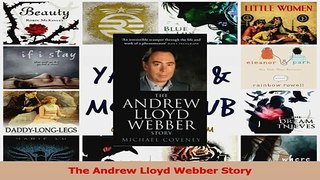 PDF Download  The Andrew Lloyd Webber Story Download Full Ebook