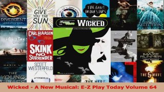 Download  Wicked  A New Musical EZ Play Today Volume 64 EBooks Online