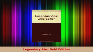 PDF Download  Legendary Abs Gold Edition Read Full Ebook