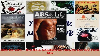 PDF Download  ABS for Life  The No1 Solution on How to Get Six Pack Abs Read Online