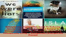 Read  Osteoporosis Osteoporosis Guide To Reducing Osteoporosis Pain And Symptoms Related To EBooks Online