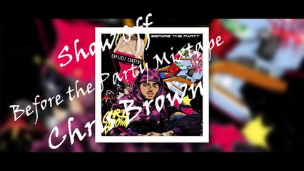 29. Chris Brown- Show Off (Before the Party Mixtape) 2015