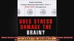 Does Stress Damage the Brain Understanding TraumaRelated Disorders from a MindBody