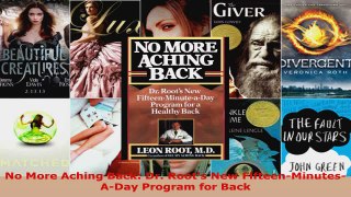 Read  No More Aching Back Dr Roots New FifteenMinutesADay Program for Back Ebook Free