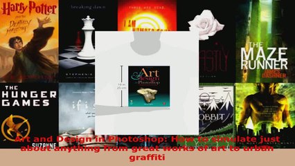 Read  Art and Design in Photoshop How to simulate just about anything from great works of art EBooks Online