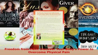 Download  Freedom from Pain Discover Your Bodys Power to Overcome Physical Pain PDF Free