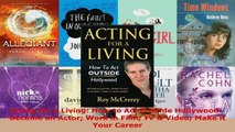 Read  Acting for a Living How to Act Outside Hollywood  Become an Actor Work in Film TV  EBooks Online