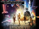 Watch Star Wars: Episode VII - The Force Awakens Full Movie HD 1080p