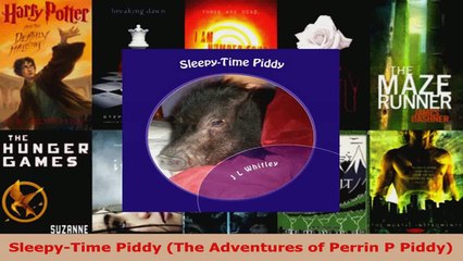 Download  SleepyTime Piddy The Adventures of Perrin P Piddy EBooks Online