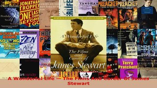 Read  A Wonderful Life  The Films And Career Of James Stewart EBooks Online