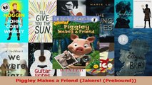 PDF Download  Piggley Makes a Friend Jakers Prebound PDF Full Ebook