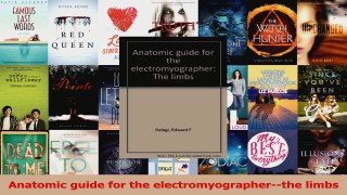 Anatomic guide for the electromyographerthe limbs Read Online