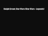 Knight Errant: Star Wars (Star Wars - Legends) [PDF Download] Online