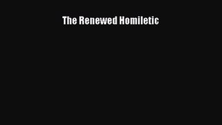 The Renewed Homiletic [Read] Online