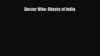 Doctor Who: Ghosts of India [PDF Download] Online