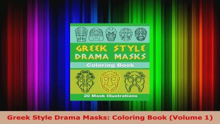 Read  Greek Style Drama Masks Coloring Book Volume 1 Ebook Free