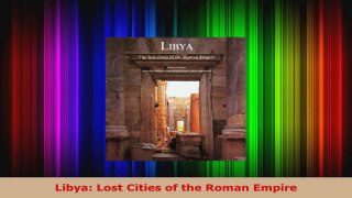 Read  Libya Lost Cities of the Roman Empire EBooks Online
