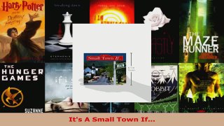 Read  Its A Small Town If Ebook Free