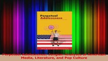 PDF Download  Perpetual Adolescence Jungian Analyses of American Media Literature and Pop Culture PDF Full Ebook