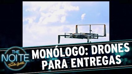 Monólogo: Drones para Entregas
