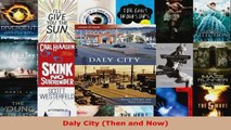 Read  Daly City Then and Now Ebook Free
