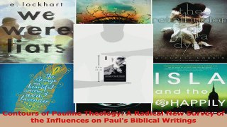 Read  Contours of Pauline Theology A Radical New Survey of the Influences on Pauls Biblical Ebook Free