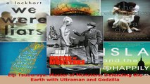 Read  Eiji Tsuburaya Master of Monsters Defending the Earth with Ultraman and Godzilla PDF Free