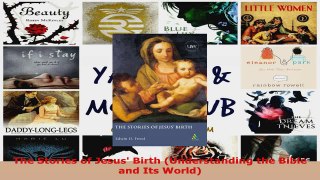 Read  The Stories of Jesus Birth Understanding the Bible and Its World EBooks Online
