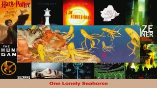 PDF Download  One Lonely Seahorse Read Full Ebook