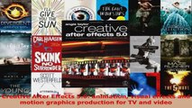 Read  Creative After Effects 50 animation visual effects and motion graphics production for TV EBooks Online