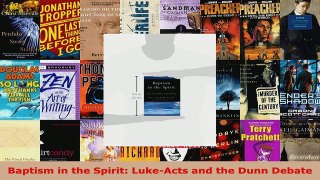 Read  Baptism in the Spirit LukeActs and the Dunn Debate EBooks Online