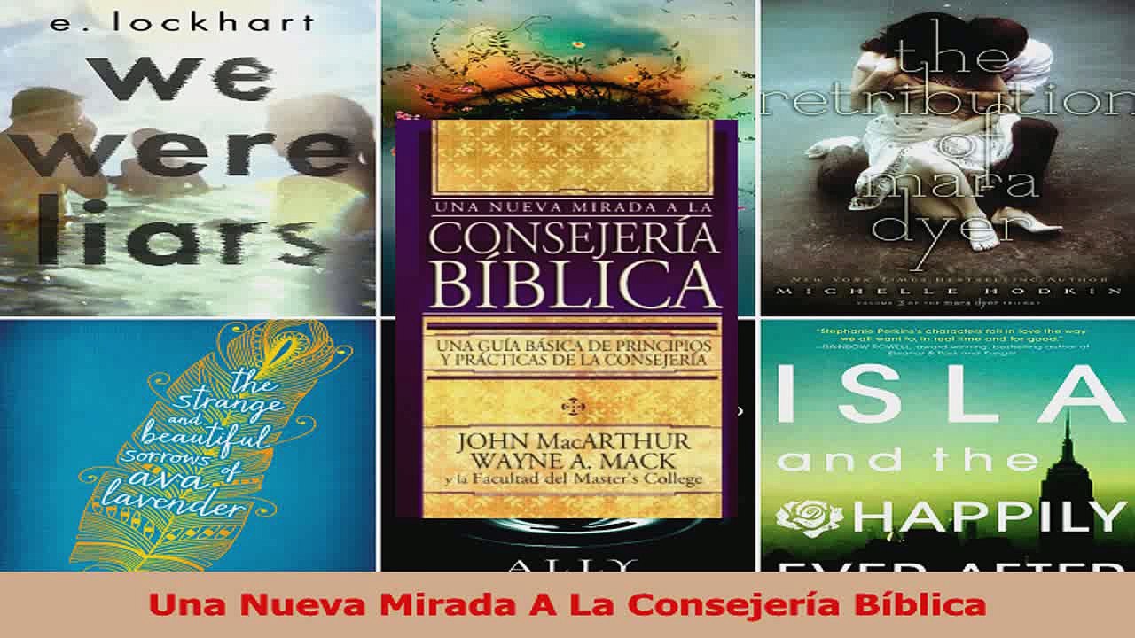 Una Nueva Mirada A La Consejería Bíblica Download