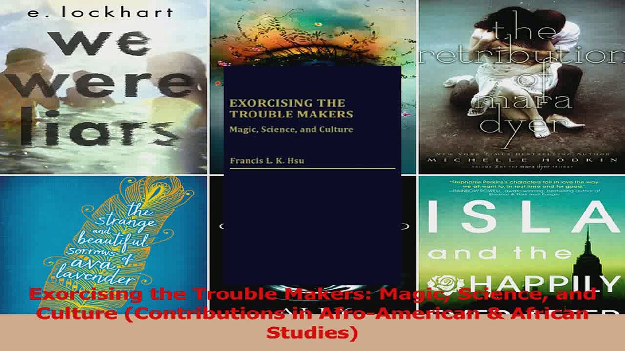 Exorcising the Trouble Makers Magic Science and Culture Contributions in AfroAmerican  Read Online