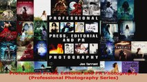 Read  Professional Press Editorial and PR Photography Professional Photography Series EBooks Online