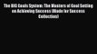 The BIG Goals System: The Masters of Goal Setting on Achieving Success (Made for Success Collection)