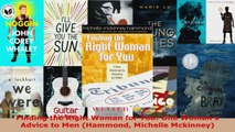 Read  Finding the Right Woman for You One Womans Advice to Men Hammond Michelle Mckinney EBooks Online
