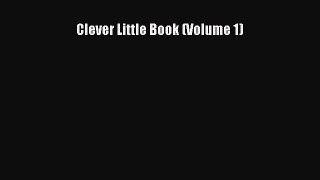 Clever Little Book (Volume 1) [Read] Full Ebook