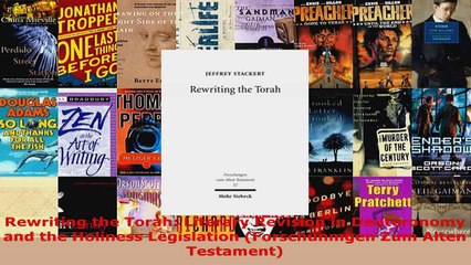 Read  Rewriting the Torah Literary Revision in Deuteronomy and the Holiness Legislation Ebook Free