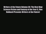 Writers of the Future Volume 30: The Best New Science Fiction and Fantasy of the Year (L. Ron