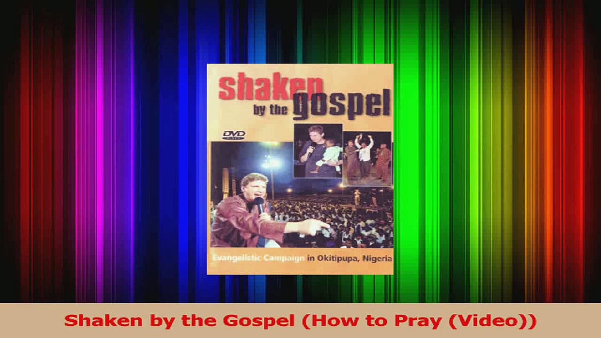 Shaken by the Gospel How to Pray Video Download