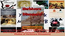 Download  Herbivore Dinosaurs Learn About Herbivore Dinosaurs and Enjoy Colorful Pictures  Look Ebook Free