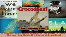 Read  Crocodiles Learn About Crocodiles And Learn To Read  The Learning Club 45 Photos of EBooks Online