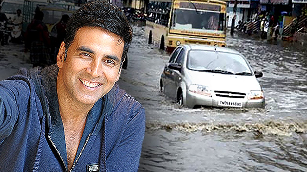 Akshay Kumar Donates 1 crore For Chennai Flood Relief