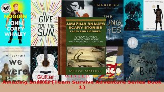 Read  Amazing Snakes Team Survive Adventure Series Book 1 Ebook Free