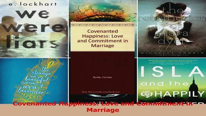 Covenanted Happiness Love and Commitment in Marriage Download