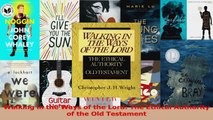 Walking in the Ways of the Lord The Ethical Authority of the Old Testament PDF