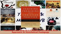 Read  Teaching Preaching as a Christian Practice A New Approach to Homiletical Pedagogy Ebook Free