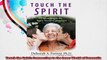 Touch the Spirit Connecting to the Inner World of Dementia